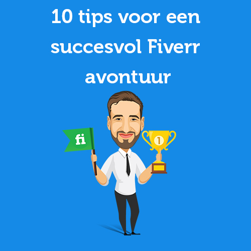 10 tips voor een succesvol Fiverr avontuur