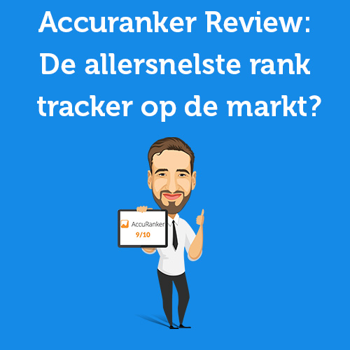Accuranker Review: De allersnelste rank tracker op de markt?