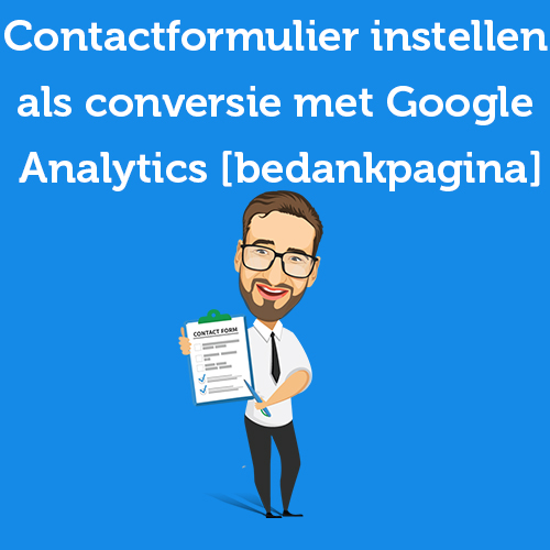 Contactformulier instellen als conversie met Google Analytics [bedankpagina]