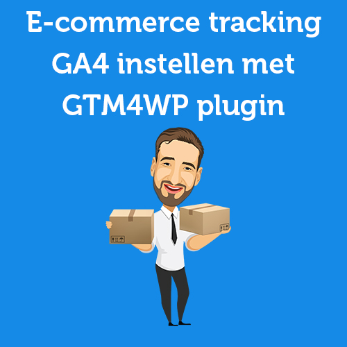 E-commerce tracking GA4 instellen met GTM4WP WordPress plugin – geen developer nodig