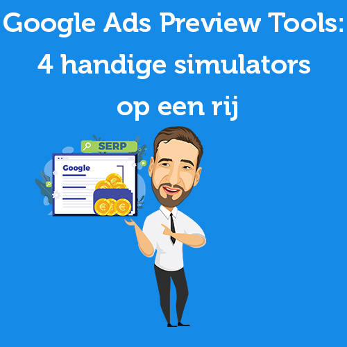 Google Ads Preview Tools: 4 handige simulators op een rij