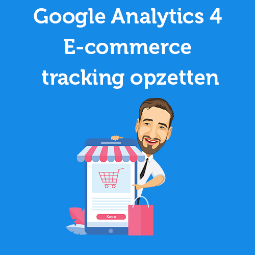 Google Analytics 4 E-commerce tracking opzetten (met developer)