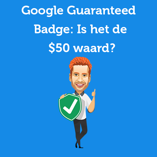Google Guaranteed Badge: Is het de $50 waard?