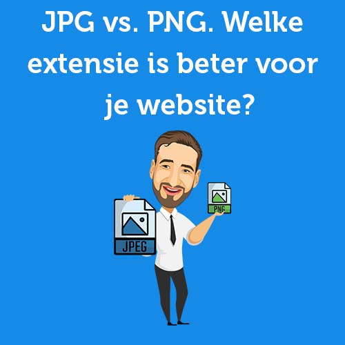 JPG vs. PNG. Welke extensie is beter voor het uploaden van foto’s naar je website vanuit SEO oogpunt?