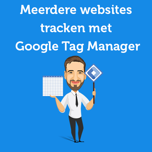 Meerdere websites tracken met Google Tag Manager