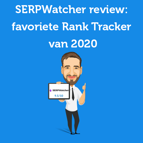 SERPWatcher review: favoriete Rank Tracker van 2024