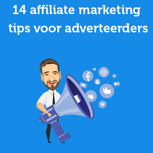 14 affiliate marketing tips voor adverteerders