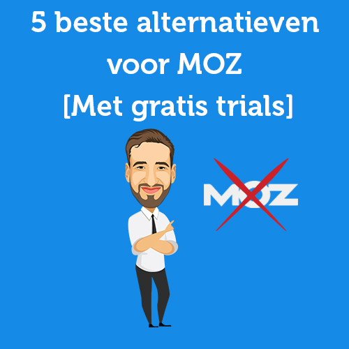 5 beste alternatieven voor MOZ [Met gratis trials]