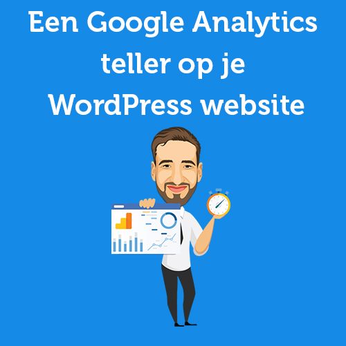 In 2 stappen naar een Google Analytics teller op je WordPress website