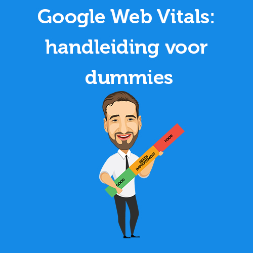 Google Web Vitals: handleiding voor dummies