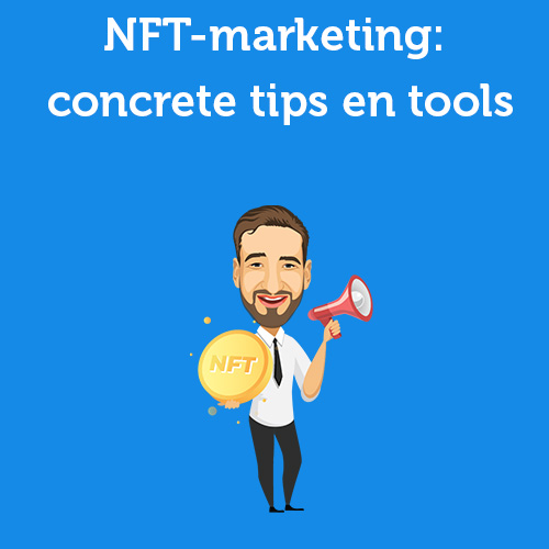 NFT-marketing: concrete tips en tools