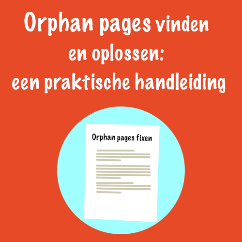 orphan pages vinden en fixen