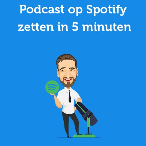 Podcast op Spotify zetten in 5 minuten (met Anchor.fm)