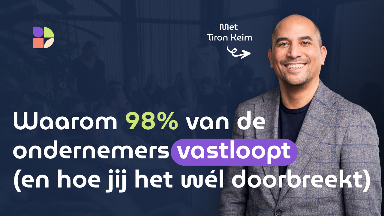 Waarom 98% van de ondernemers vastloopt (en hoe jij het wél doorbreekt)