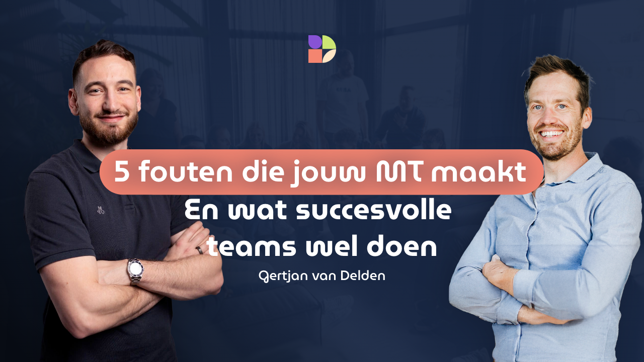 5 fouten die jouw MT maken – en succesvolle teams wel doen