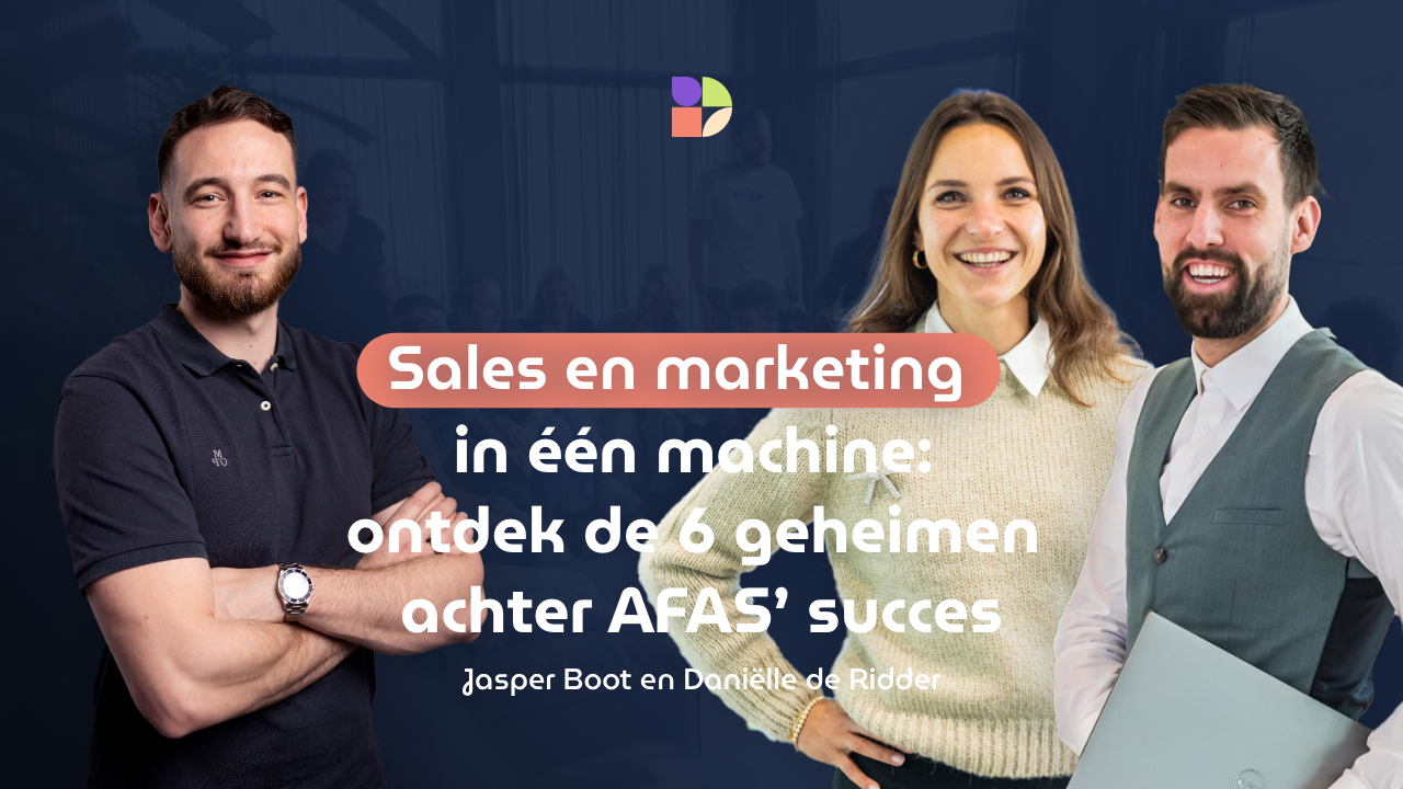 Sales en marketing in één machine: ontdek de 6 geheimen achter AFAS’ succes